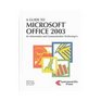 A Guide to Microsoft Office 2003 Professional