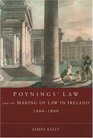 Poynings' Law and the Making of Law in Ireland 16601800