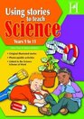 Using Stories to Teach Science  Ages 911