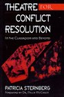 Theatre for Conflict Resolution  In the Classroom and Beyond