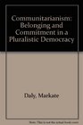 Communitarianism: A New Public Ethics