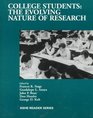College Students the Evolving Nature of Research The Evolving Nature of Research