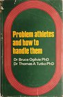 Problem Athletes and How to Handle Them