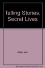 Telling Stories Secret Lives