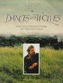 Dances With Wolves The Illustrated Story of the Epic Film