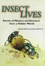 Insect Lives Stories of Mystery and Romance from a Hidden World