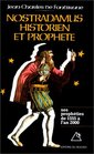 Nostradamus historien et prophete Les propheties de 1555 a l'an 2000