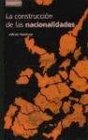 La construccin de las nacionalidades Etnicidad religin y nacionalismo