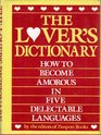 The Lover's Dictionary: How to Become Amorous in Five Delectable Languages