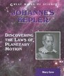 Johannes Kepler: Discovering the Laws of Planetary Motion (Great Minds of Science)