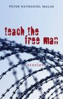 Teach the Free Man Stories