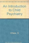 Introduction to Child Psychiatry