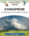 Atmosphere A Scientific History of Air Weather and Climate