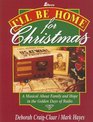 I'll Be Home for Christmas A Musical About Family and Hope in the Golden Days of Radio