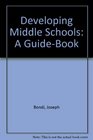 Developing Middle Schools A GuideBook