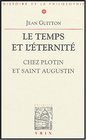 Temps et eternite chez Plotin et Saint Augustin