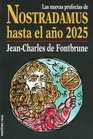 Las Nuevas Profecias De Nostradamus Hasta El Ano 2025