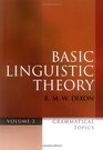 Basic Linguistic Theory Volume 2 Grammatical Topics