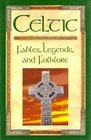 Celtic fables legends and folklore