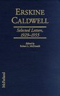 Erskine Caldwell Selected Letters 19291955