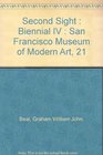 Second Sight Biennial IV  San Francisco Museum of Modern Art 21 September16 November 1986