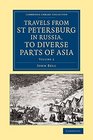 Travels from St Petersburg in Russia to Diverse Parts of Asia