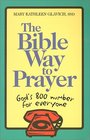 The Bible Way to Prayer God's 800 Number for Everyone