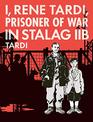 I Rene Tardi Prisoner Of War In Stalag IIB