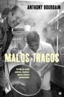 Malos tragos/The Nasty Bits Collected Varietal Cuts Usable Trim Scraps and Bones