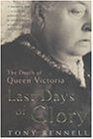 Last Days of Glory The Death of Queen Victoria