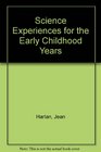 Science experiences for the early childhood years