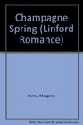 Champagne Spring (Linford Romance Library)