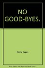 No GoodByes a Novel