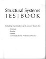 Structural Systems Testbook Including Examinations and Answer Sheets For Structure Roofing Exterior Communication and Professional Practice