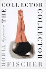 The Collector Collector A Novel