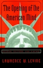 The Opening of the American Mind Canons Culture and History