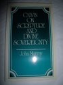 Calvin on Scripture  Divine Sovereignty