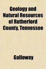 Geology and Natural Resources of Rutherford County Tennessee