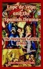 Lope de Vega and the Spanish Drama The Taylorian Lecture