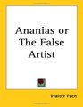 Ananias or the False Artist