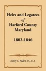 Heirs and Legatees of Harford County Maryland 18021846