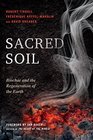 Sacred Soil Biochar and the Regeneration of the Earth