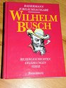 Basserman Jubilaumsausgabe Wilhelm Busch Bildergeschichten Erzahlungen Verse