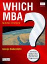 Which MBA 9th Edition A Critical Guide to the World's Best Programs