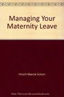 Managing Your Maternity Leave