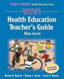 Wow Health Education Teacher's Guide  Blue Level