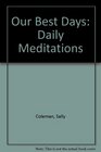 Our Best Days Daily Meditations