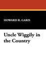 Uncle Wiggily in the Country