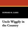 Uncle Wiggily in the Country