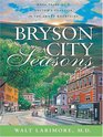 Bryson City Seasons More Tales of a Doctor's Practice in the Smoky Mountains